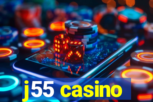 j55 casino